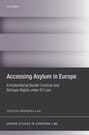 Accessing Asylum in Europe Extraterritorial Border Controls and Refugee Rights under EU Law Violeta Moreno-Lax