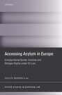 Accessing Asylum in Europe Extraterritorial Border Controls and Refugee Rights under EU Law Violeta Moreno-Lax