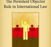 The Persistent Objector Rule in International Law James A. Green