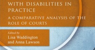The UN Convention on the Rights of Persons with Disabilities in Practice A Comparative Analysis of the Role of Courts Edited by Lisa Waddington and Anna Lawson