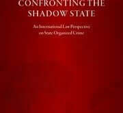 Confronting the Shadow State An International Law Perspective on State Organized Crime Henri Decoeur