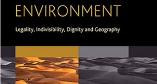 Human Rights and the Environment: Legality, Indivisibility, Dignity and Geography