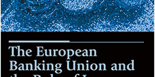 The European Banking Union and the Role of Law
