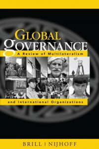 Global Governance: A Review of Multilateralism and International Organizations - Volume 25 (2019): Issue 3 (Sep 2019) 2 Global Governance