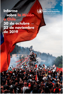 Informe de la Oficina de Derechos Humanos de la ONU sobre la crisis en Chile describe múltiples violaciones de derechos humanos de Carabineros y hace un llamado a reformas