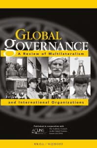 Global Governance: A Review of Multilateralism and International Organizations - Volume 27 (2021): Issue 2 (Jun 2021) 2 Global Governance: A Review of Multilateralism and International Organizations