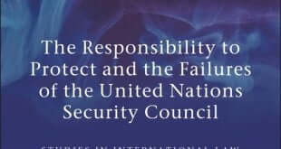 The Responsibility to Protect and the Failures of the United Nations Security Council