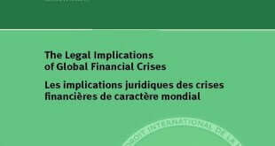 The Legal Implications of Global Financial Crises / Les implications juridiques des crises financières de caractère mondial