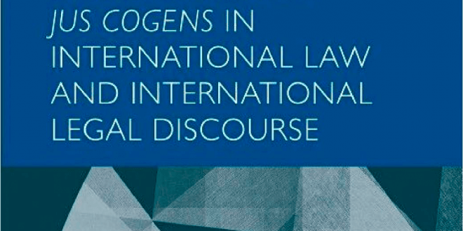 Understanding Jus Cogens in International Law and International Legal Discourse