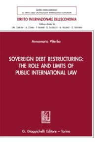 sovereign debt restructuring the role and limits of public international law e book