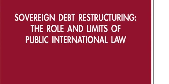 Sovereign Debt Restructuring: The Role and Limits of Public International Law