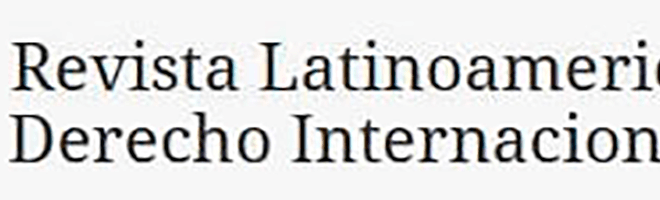 Revista Latinoamericana de Derecho Internacional (LADI)