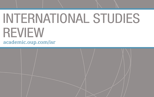 International Studies Review - Volume 23, Issue 1, March 2021