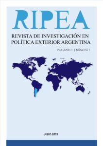Revista de Investigación en Política Exterior Argentina – RIPEA - Volumen 1, Número 1 (Diciembre 2020- Julio 2021)