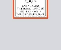 Las normas internacionales ante la crisis del orden liberal