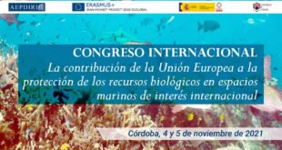 Congreso Internacional "La contribución de la Unión Europea a la protección de los recursos biológicos en espacios marinos de interés internacional"