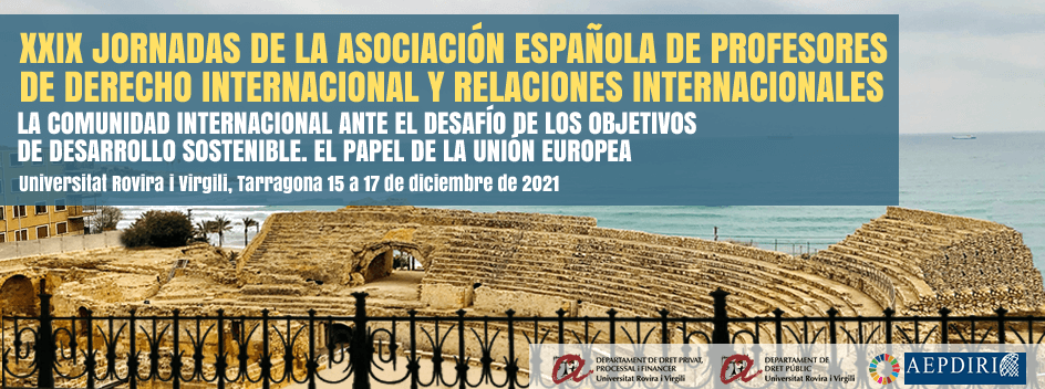 XXIX Jornadas "La comunidad internacional ante el desafío de los objetivos de desarrollo sostenible. El papel de la Unión Europea" 1 XXIX Jornadas "La comunidad internacional ante el desafío de los objetivos de desarrollo sostenible. El papel de la Unión Europea"