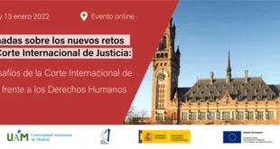 III Jornadas sobre los nuevos retos de la Corte Internacional de Justicia “Los desafíos de la Corte Internacional de Justicia frente a los Derechos Humanos”