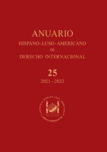 Anuario Hispano-Luso-Americano de Derecho Internacional - Vol. 25 (2021-2022)