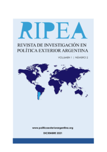 Revista de Investigación en Política Exterior Argentina – RIPEA - Volumen 1, Número 2 Agosto 2021- Diciembre 2021