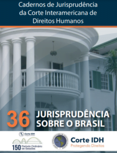 Cuadernillo de Jurisprudencia de la Corte Interamericana de Derechos Humanos - No. 36: Jurisprudencia sobre Brasil